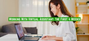 Working With a New Virtual Assistant_ The First 4 Weeks