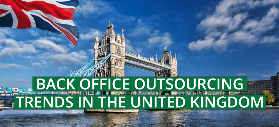 Back Office Outsourcing Trends in the United Kingdom