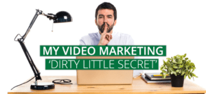 Dirty Little Secrets With Video Marketing This 2019