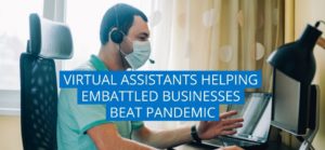 Virtual Assistant helped embattled Pandemic