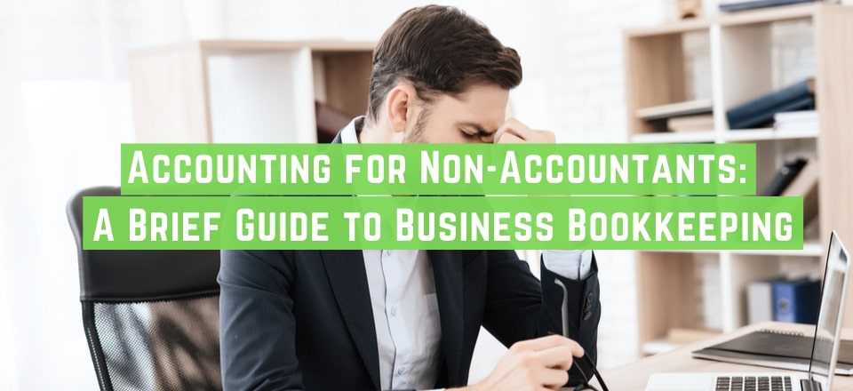 Accounting for Non-Accountants: What’s That All About?