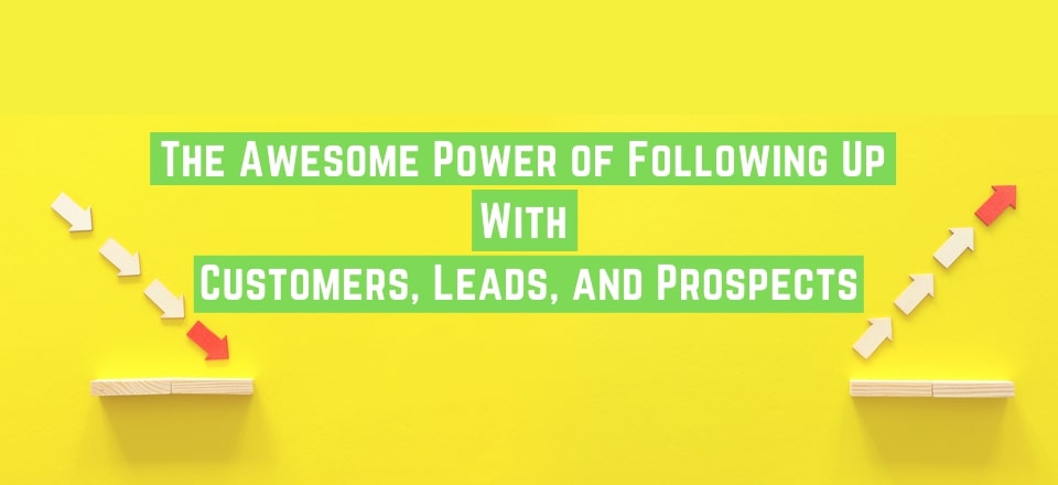 The Awesome Power of the Follow-up for Boosting Business